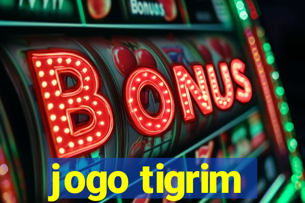 jogo tigrim